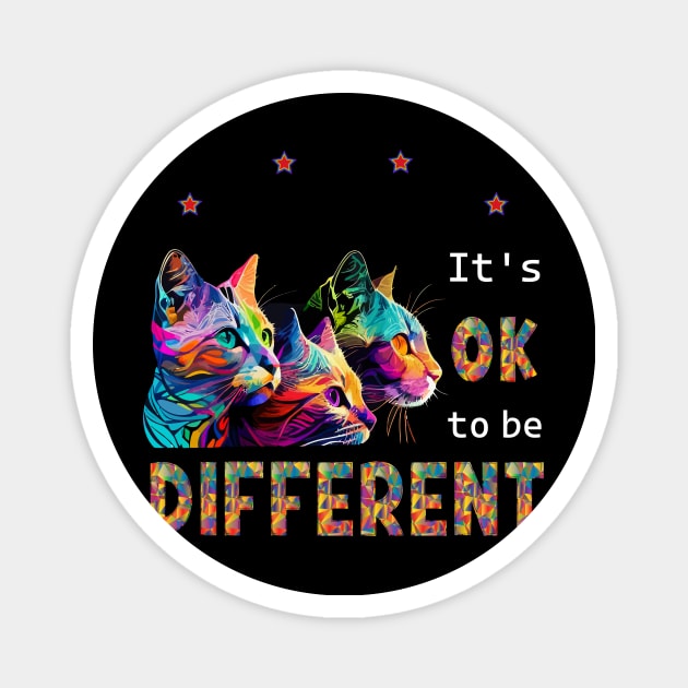 Cute Cats , Its Ok To Be Different Magnet by KRMOSH